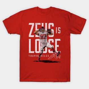 Travis Kelce Kansas City Zeus Is Loose T-Shirt